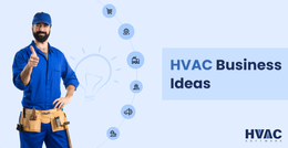 Top 10 HVAC Business Ideas and Opportunities to Choose From in 2023