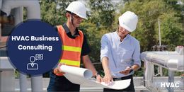 HVAC Business Consulting: 5 Reasons Your HVAC Business Needs Consulting