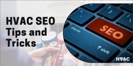 12 HVAC SEO Tips and Tricks of 2022 To Improve Company’s SEO