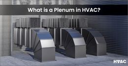 What is a Plenum in HVAC?