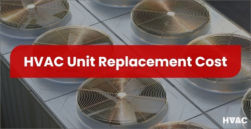 HVAC unit replacement cost